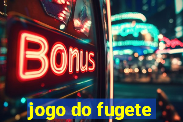jogo do fugete